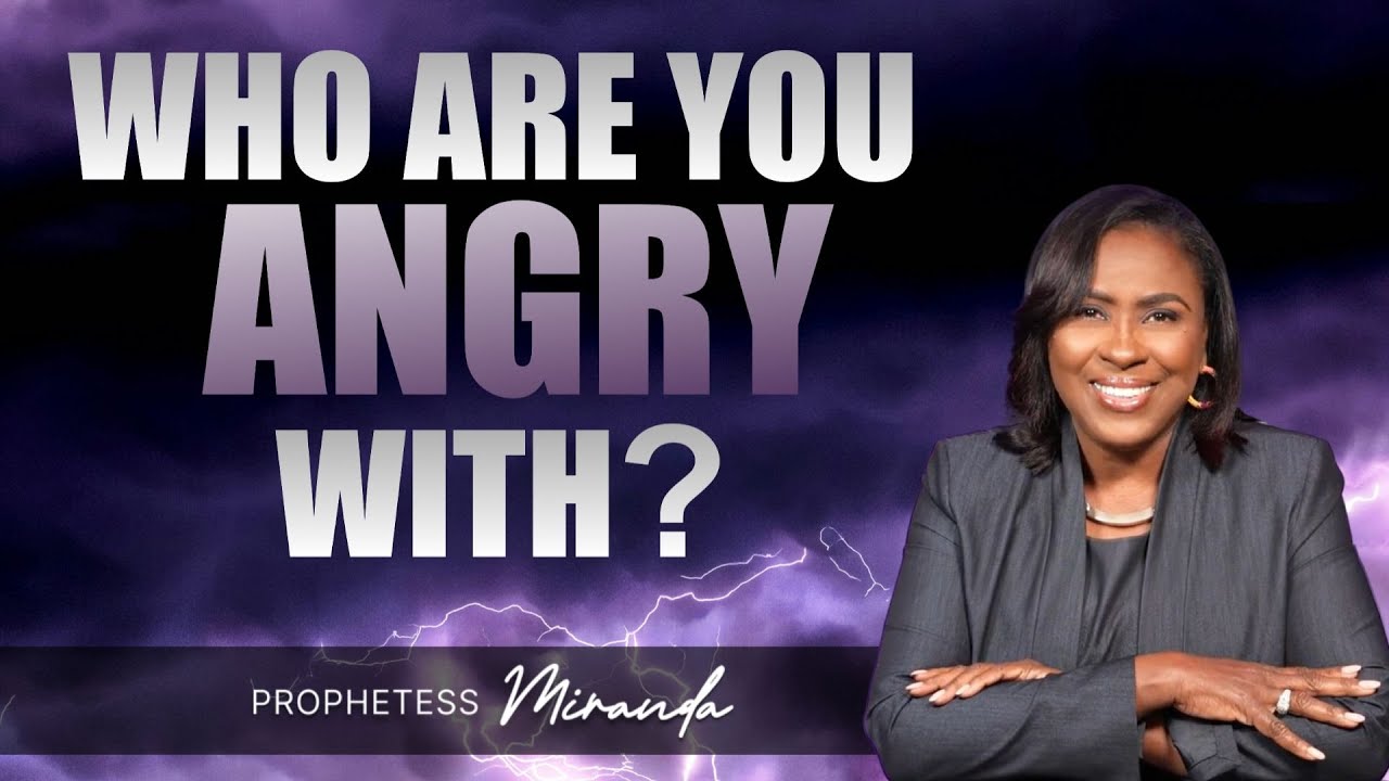Who Are You Angry With? | Prophetess Miranda | Nabi Healing Center Church