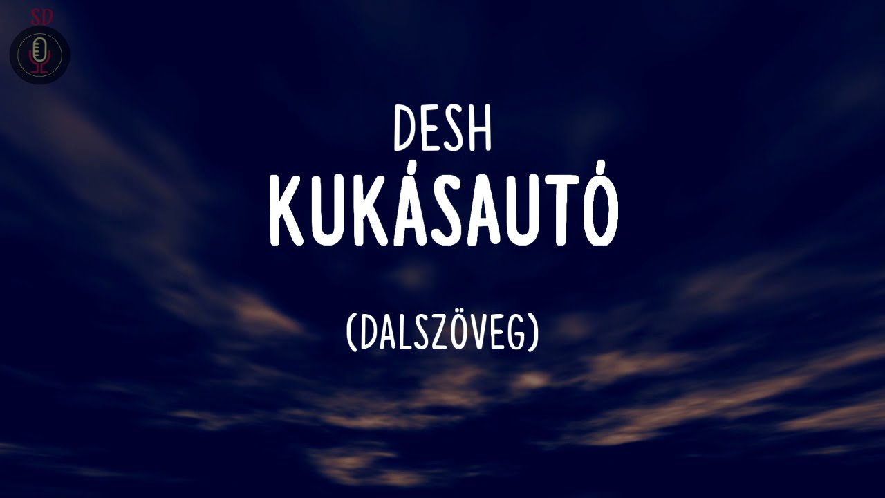 Desh - Kuk&aacute;saut&oacute; dalsz&ouml;veg