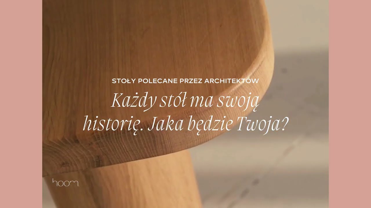 Hoom - Stoły polecane przez architekt&oacute;w, Ręcznie wykonane stoły z litego drewna na zam&oacute;wienie