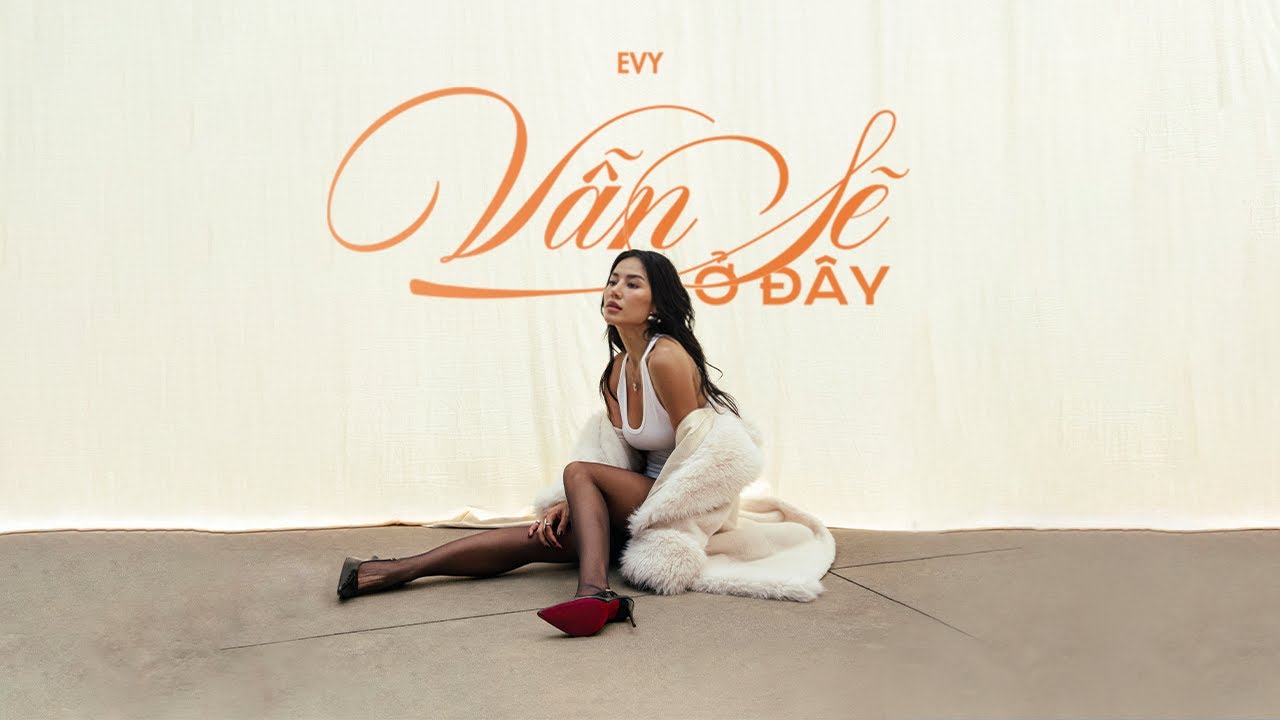 EVY - VẪN SẼ Ở ĐÂY (MV VISUALIZER)