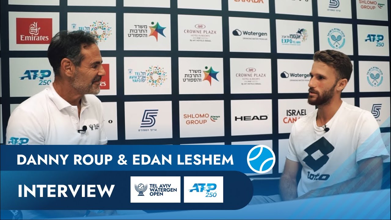 TEL AVIV WATERGEN OPEN &ndash; INTERVIEW  Danny Roup & Edan Leshem