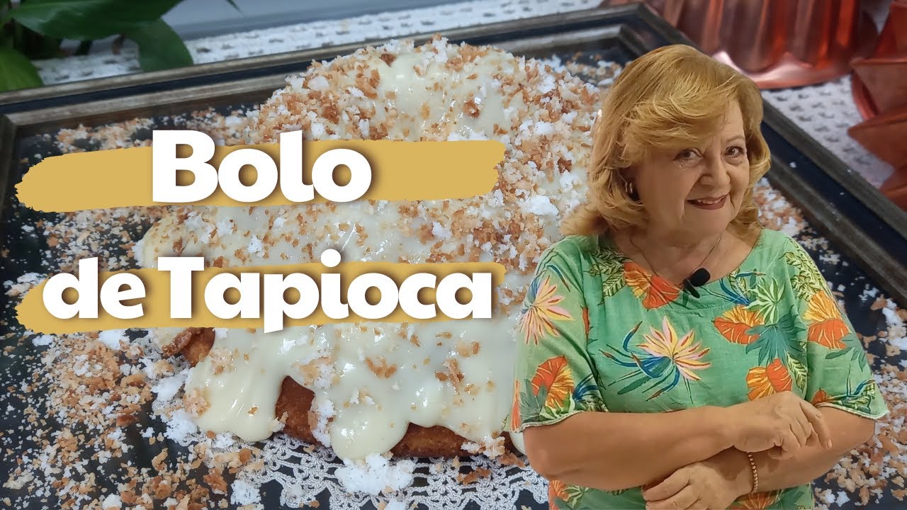 Receita de Bolo de Tapioca à moda | Elíbia Portela