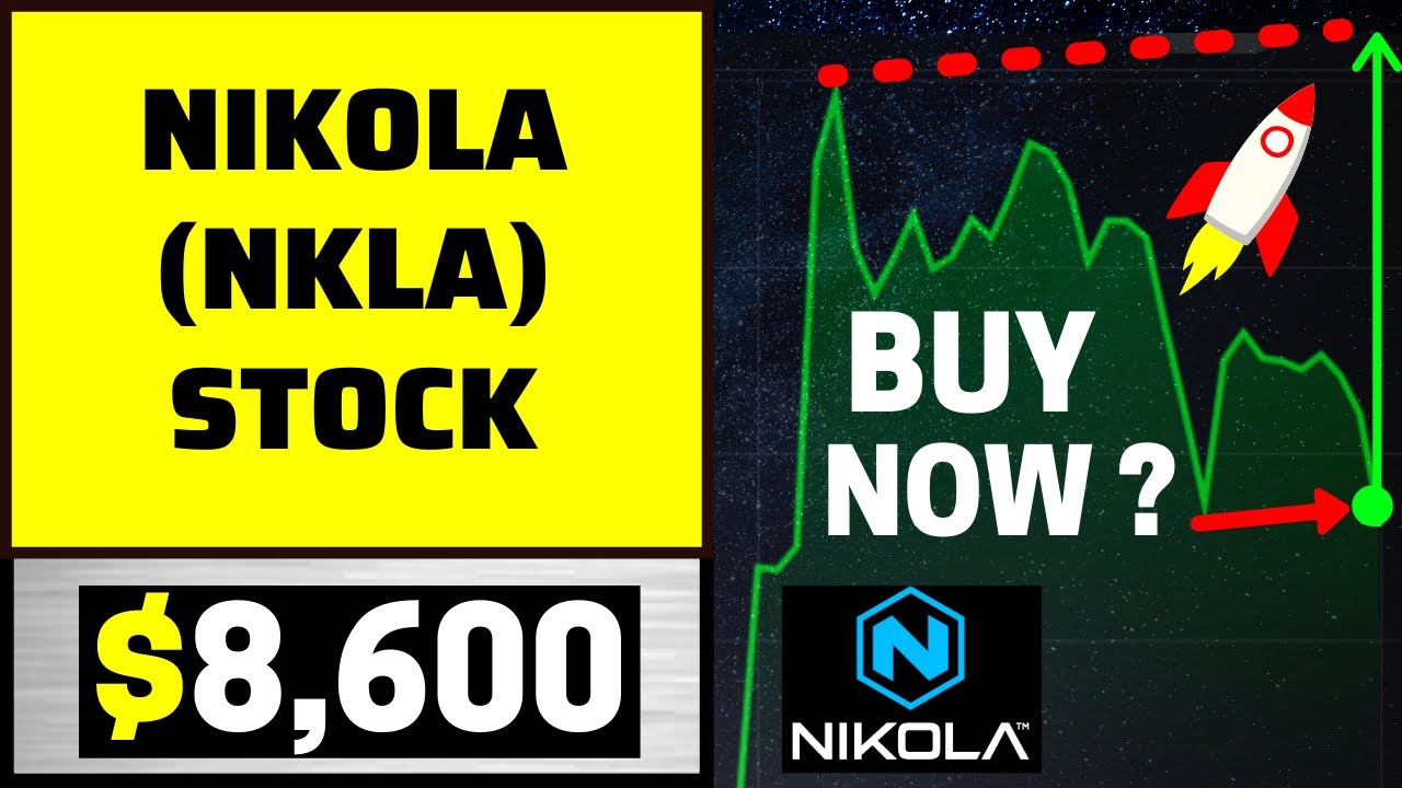 Is it Time to BUY Nikola Stock? | NKLA Stock