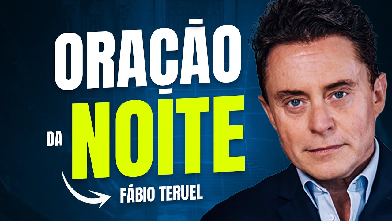 26 de Janeiro de 2026 - Oração da Noite de Hoje - Fábio Teruel