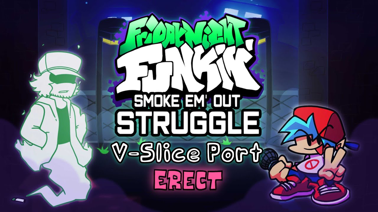 FNF Smoke 'Em Out Struggle : V-Slice Port | Erect Songs Showcase (vs. Garcello Erect)