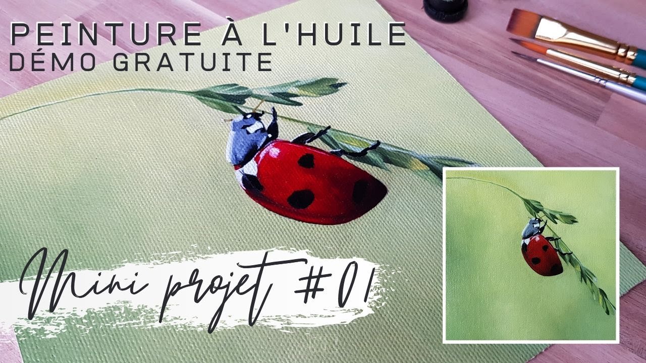 MINI PROJET #01 - Coccinelle - Démo peinture à l'huile - Par Fanny Duhaime | L'ARTmoire