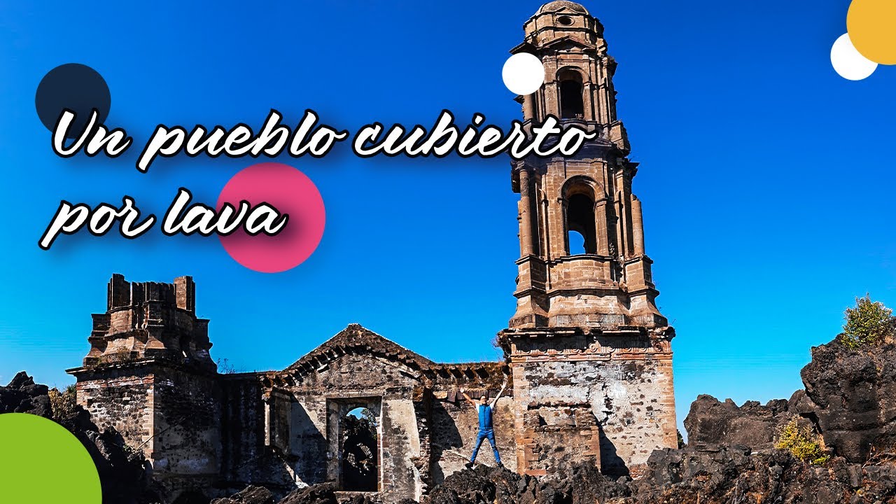 Ruinas de San Juan Viejo Parangaricutiro - El pueblo cubierto por lava