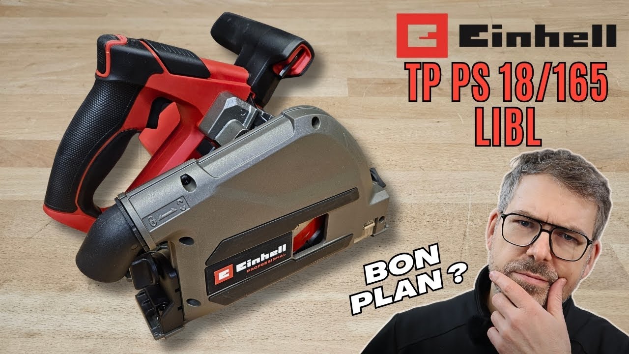 Scie plongeante Einhell Professional TP PS 18/165 LiBL : TEST / AVIS