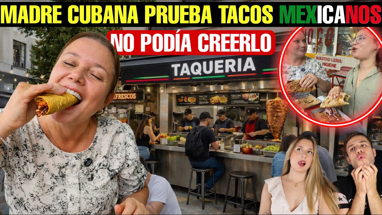 MADRE CUBANA SE RINDE ANTE LOS TACOS MEXICANOS | YA NO QUIERO ARROZ AHORA DAME TACOS