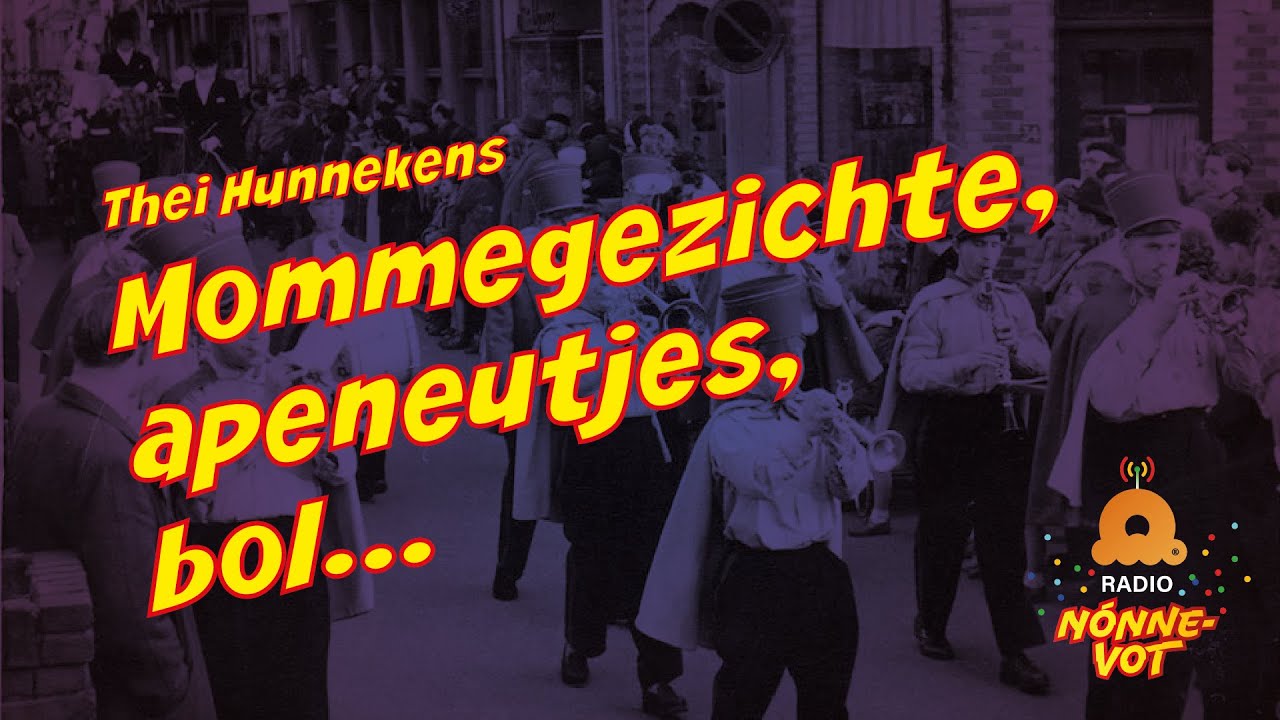 Mómmegezichte, apeneutjes, böl - Thei Hunnekens | Radio Nónnevot