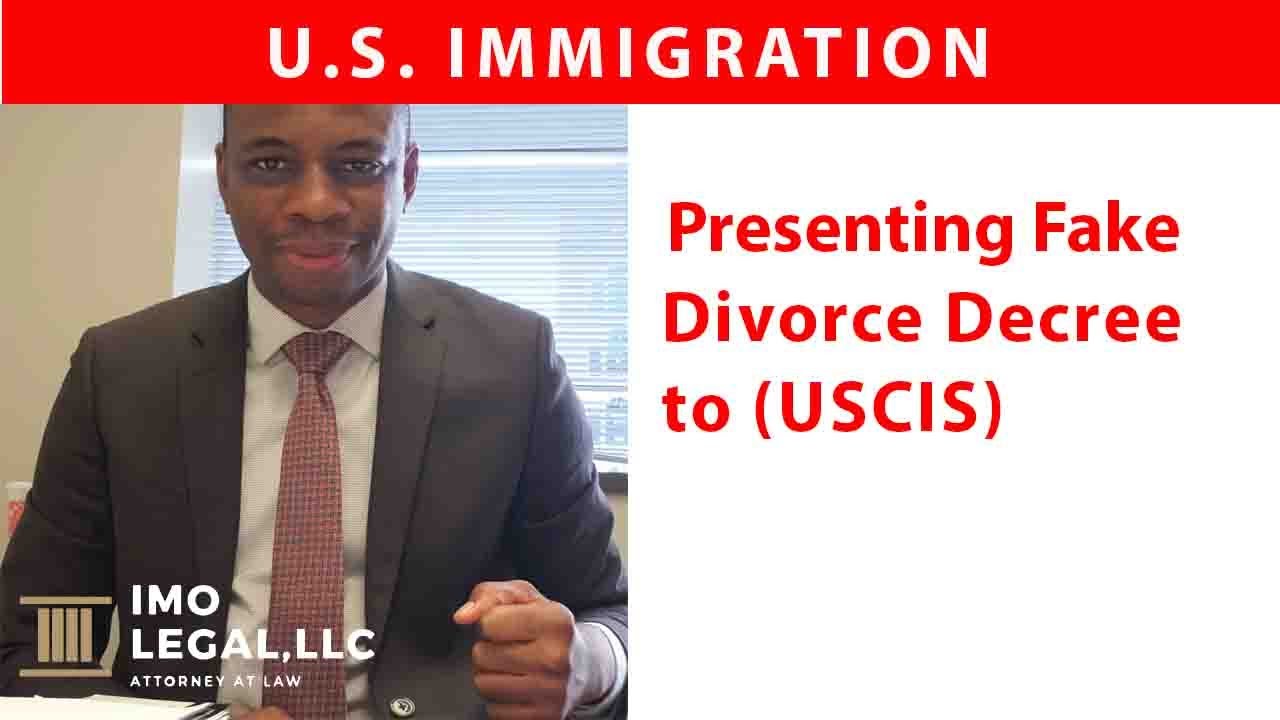Presenting Fake Divorce Decree to USCIS