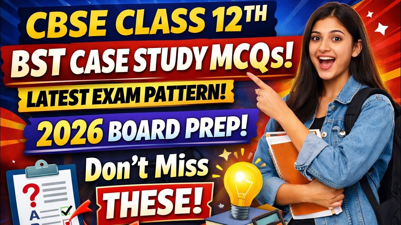 CBSE CLASS 12TH BST CASE STUDY MCQS | LATEST EXAM PATTERN | 2026 BOARD PREP!Don’t Miss THESE!