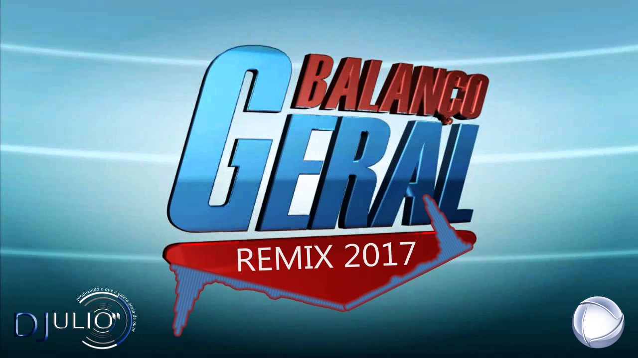 Trilha Sonora BALANÇO GERAL - REMIX 2017