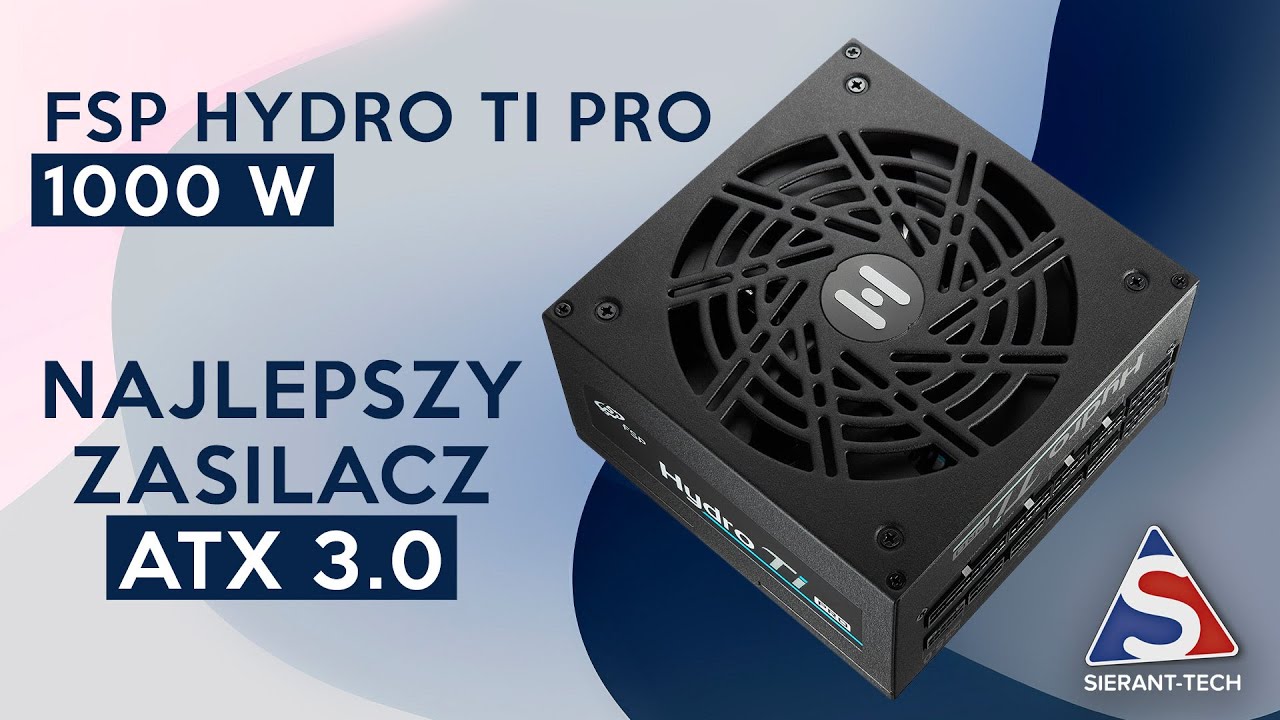 Najlepszy zasilacz ATX 3.0? Test FSP Hydro Ti PRO 1000W