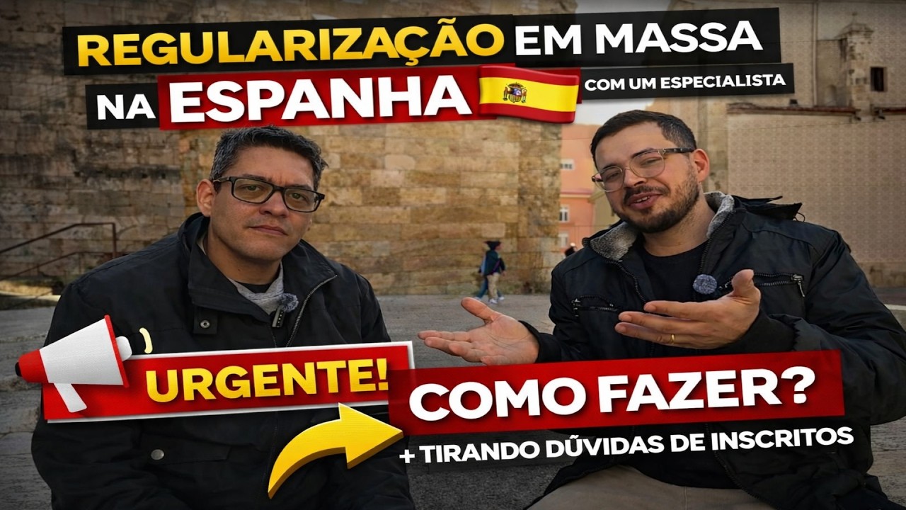 REGULARIZAÇÃO EM MASSA NA ESPANHA: COMO FAZER? + TIRANDO DÚVIDAS DE INSCRITOS (COM UM ESPECIALISTA)