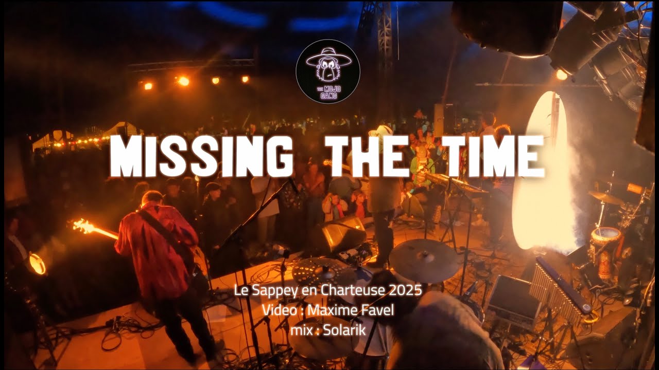 Missing The Time | The Mojo Gang | Le Sappey en Chartreuse