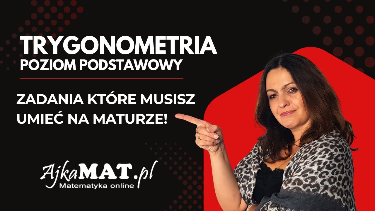 Trygonometria od Zera. Rozwiązuję Zadania Maturalne (34 min)