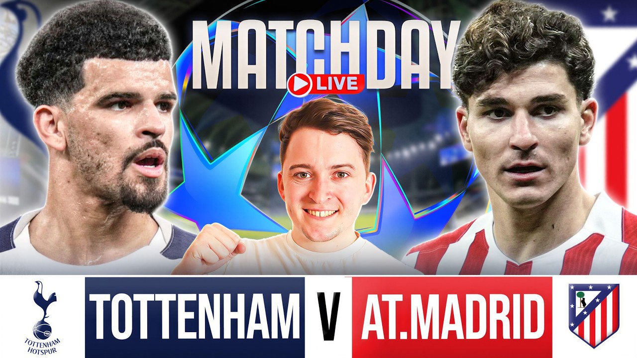 Tottenham vs  Atletico Madrid LIVE WATCHALONG