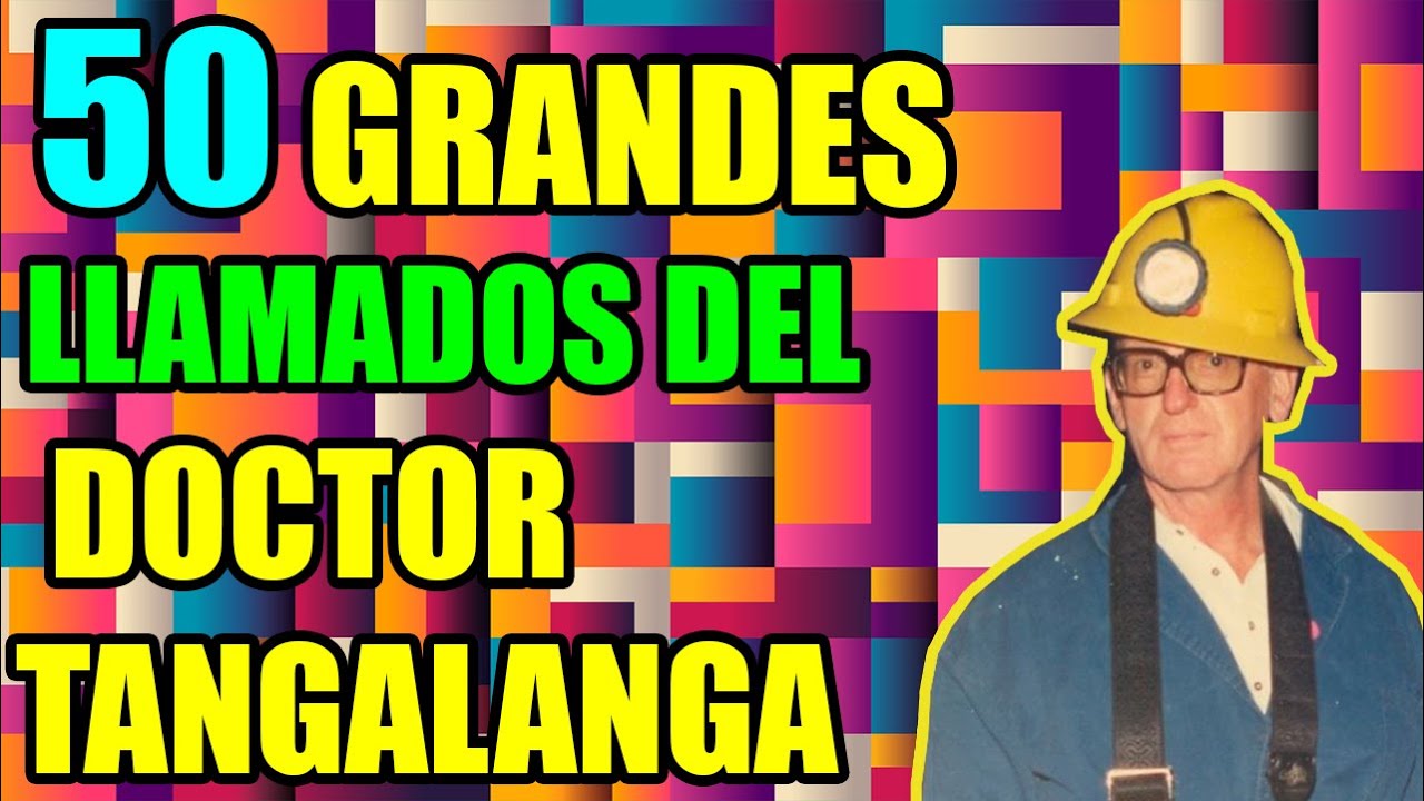 50 GRANDES LLAMADOS DE TANGALANGA DE TODAS LAS ÉPOCAS (4 HORAS DE HUMOR!!!)