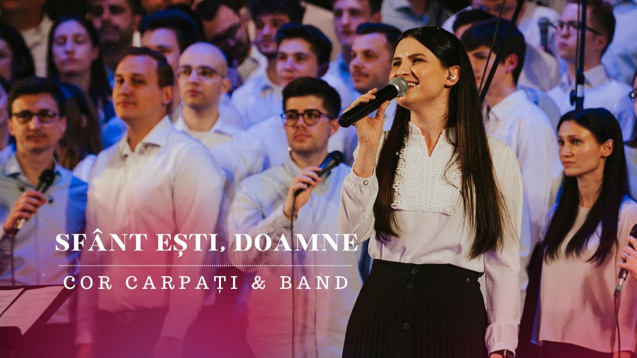 Sfânt ești, Doamne! - Cor Carpați & Band | Din mormânt la lumină