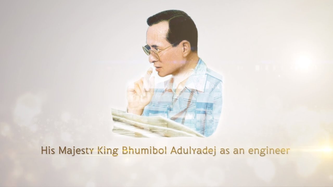 His Majesty King Bhumibol Adulyadej as an engineer