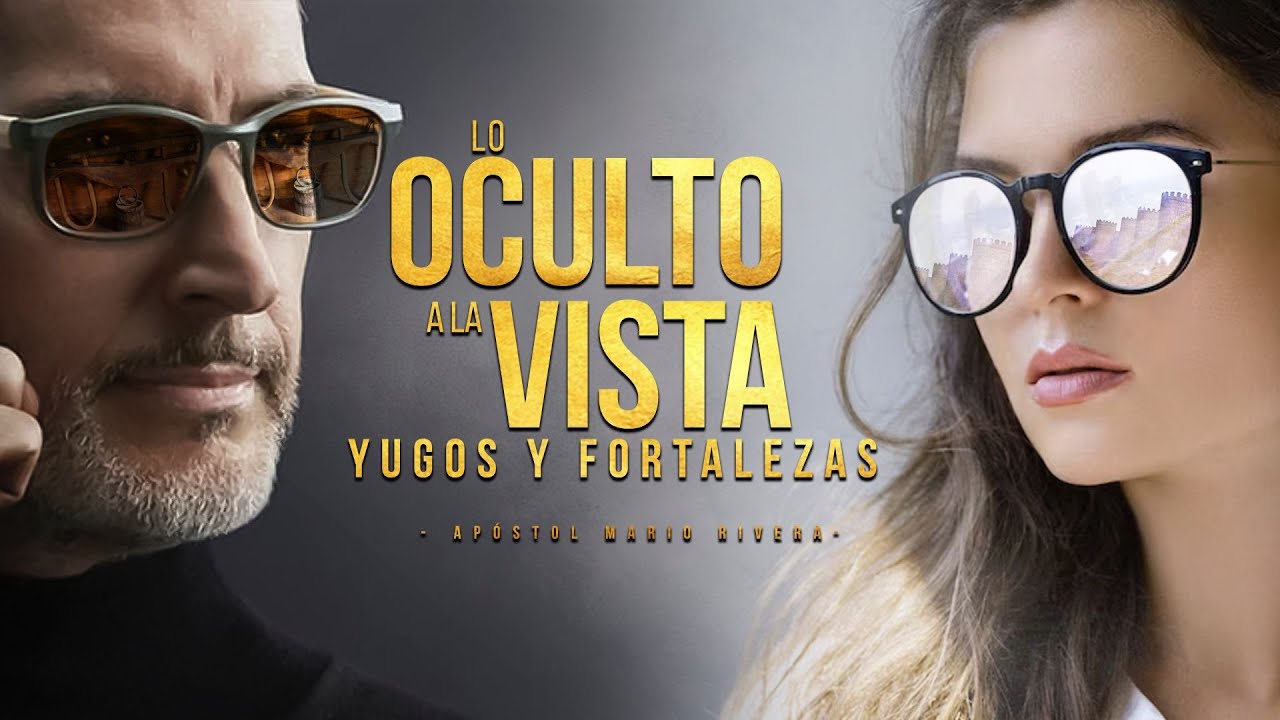 Lo Oculto Ala Vista Yugos Y Fortalezas - Apostol Mario Rivera - 2/26/23