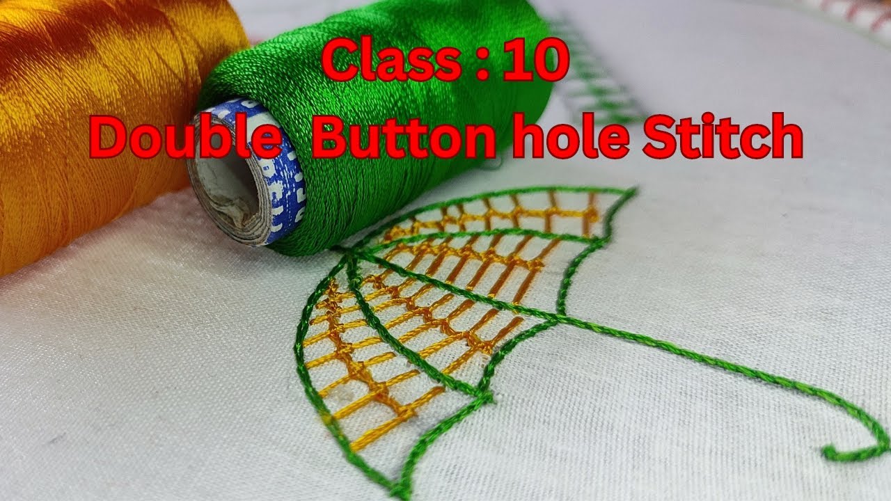 Class: 10 Double Button hole Stitch / How to double button hole stitch apply in image