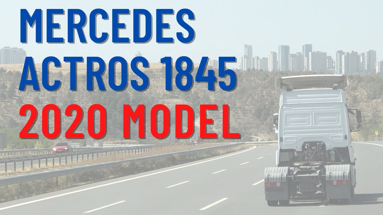 1 Milyon TL’lik 2020 Model Mercedes Actros 1845 Tır İncelemesi-Okan Kaya