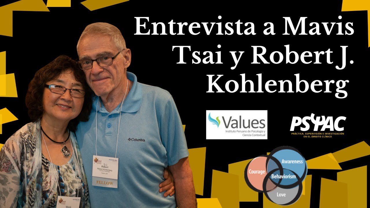 ENTREVISTA A MAVIS TSAI Y ROBERT J. KOHLENBERG | VALUES - PSIAC