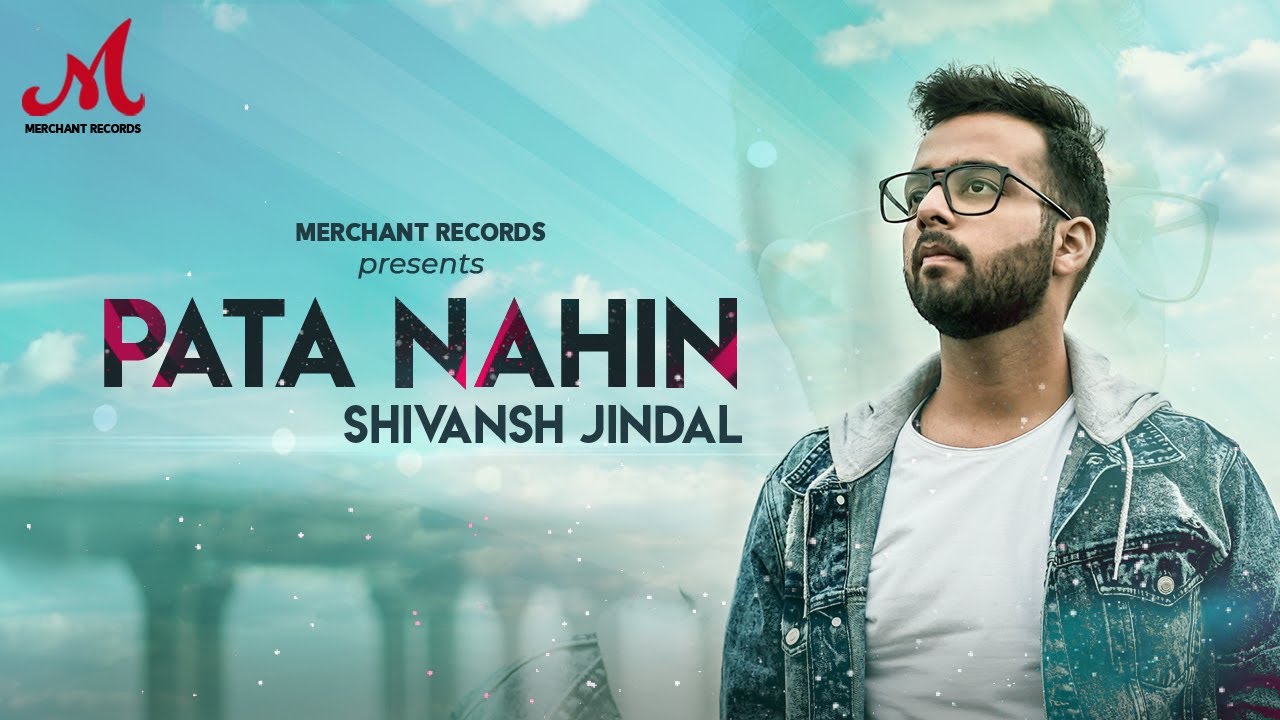 Pata Nahin | Official Video | Shivansh Jindal | Salim Sulaiman | Merchant Records