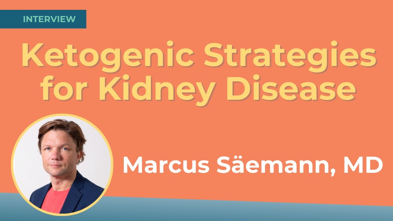 Ketogenic Strategies for Kidney Disease. Professor Säemann, Vienna