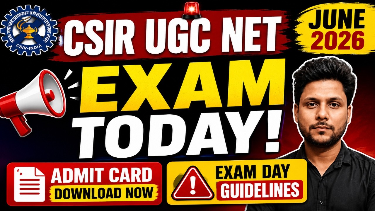 CSIR UGC NET June 2026 Exam Today | How to Download Admit Card | Exam Day Guidelines | Important ...