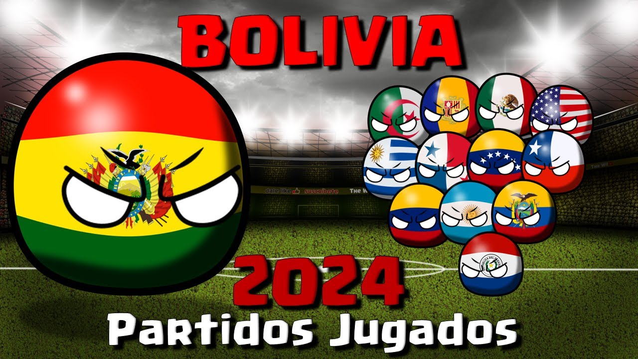 BOLIVIA | ALL MATCHES PLAYED IN 2024 | COUNTRY BALL