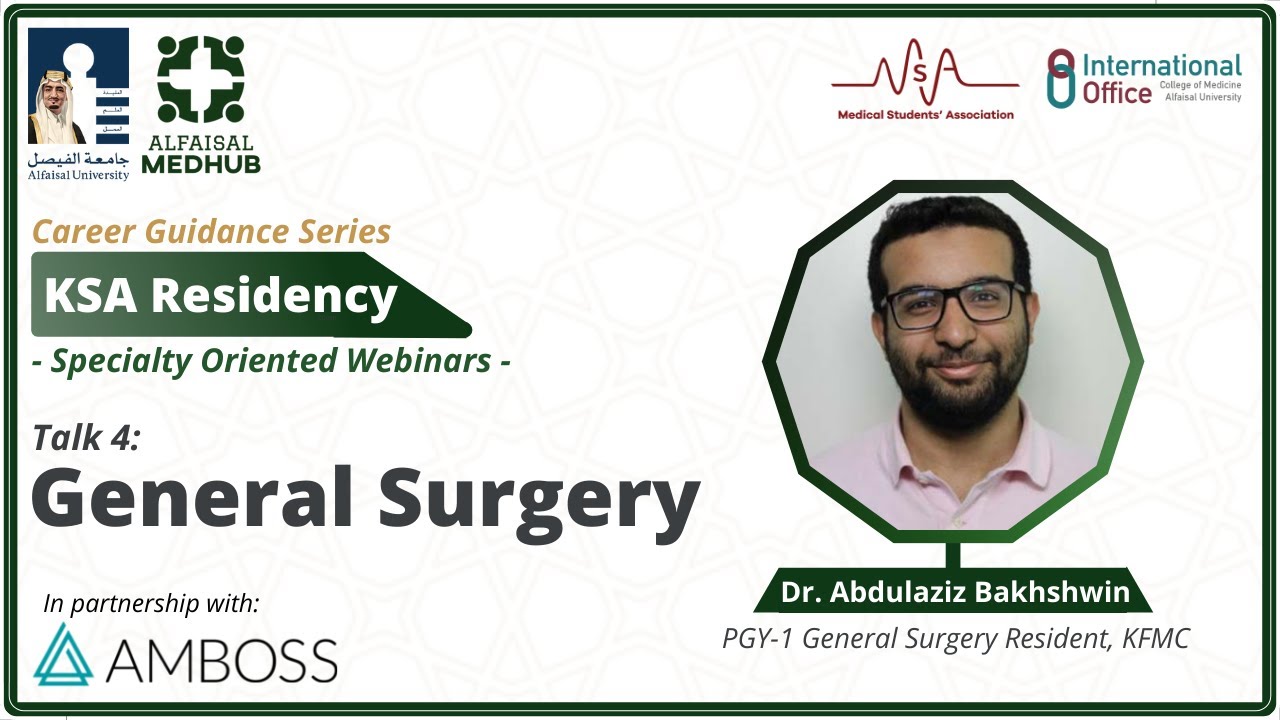 General Surgery Residency | Talk by Dr. Abdulaziz Bakhshwin