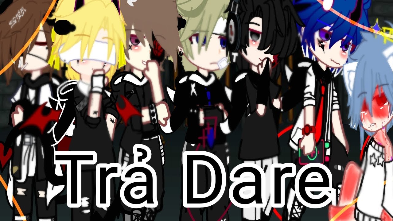 #pov Trả dare(thử thách) phần1 #gacha #gachaclub #boylove 