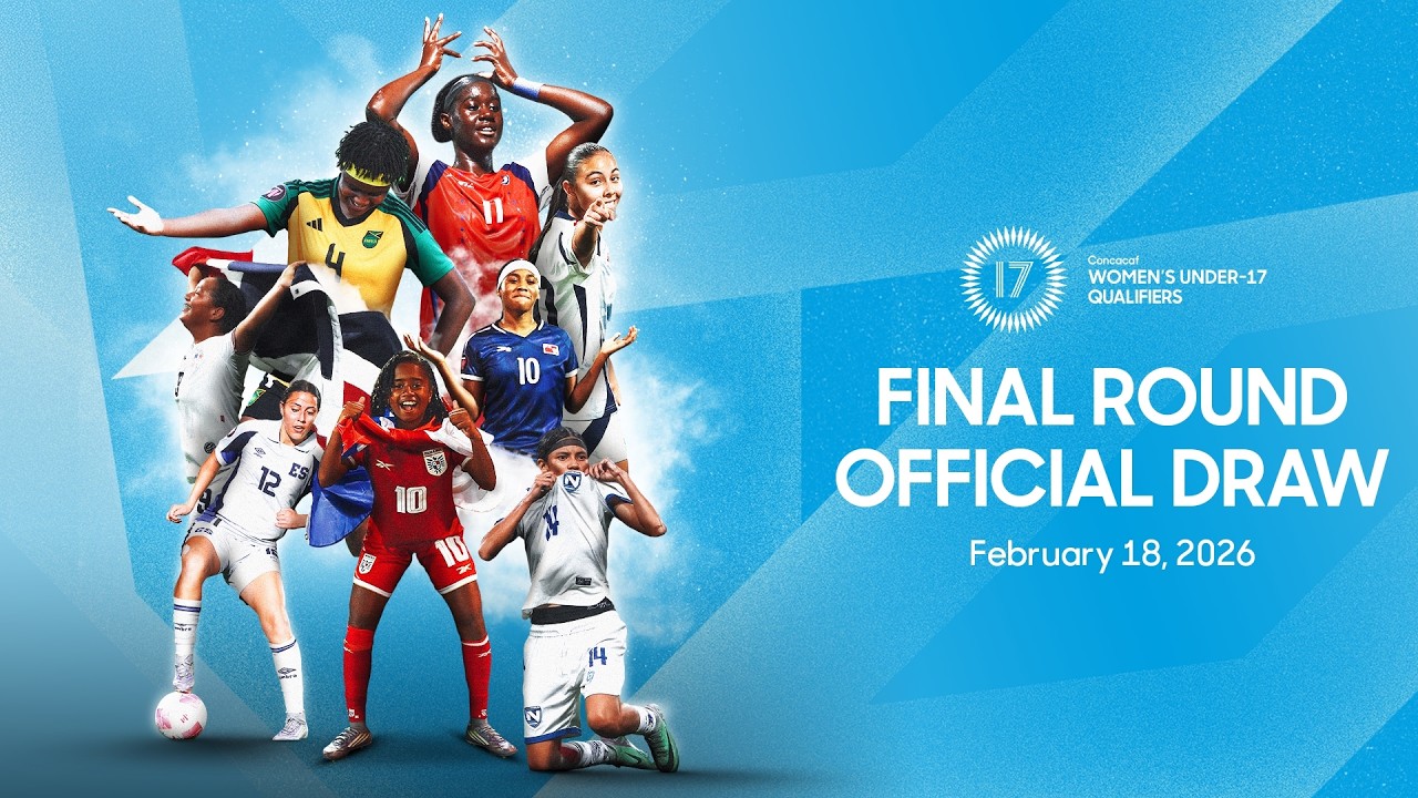 Official Draw | 2026 Concacaf Women's U-17 Qualifiers, Final Round
