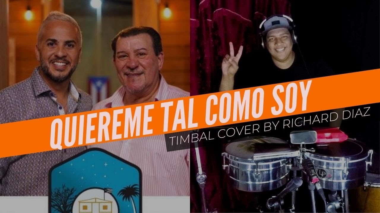 QUIEREME TAL COMO SOY - TIMBAL COVER