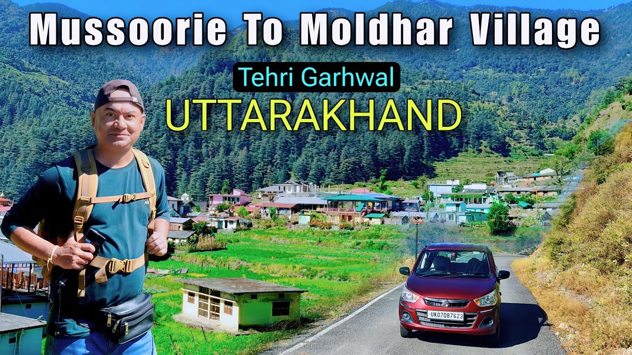Mussoorie To Moldhar Village Uttarakhand | Tehri Garhwal | Uttarakhand Travel Guide | Vlog 