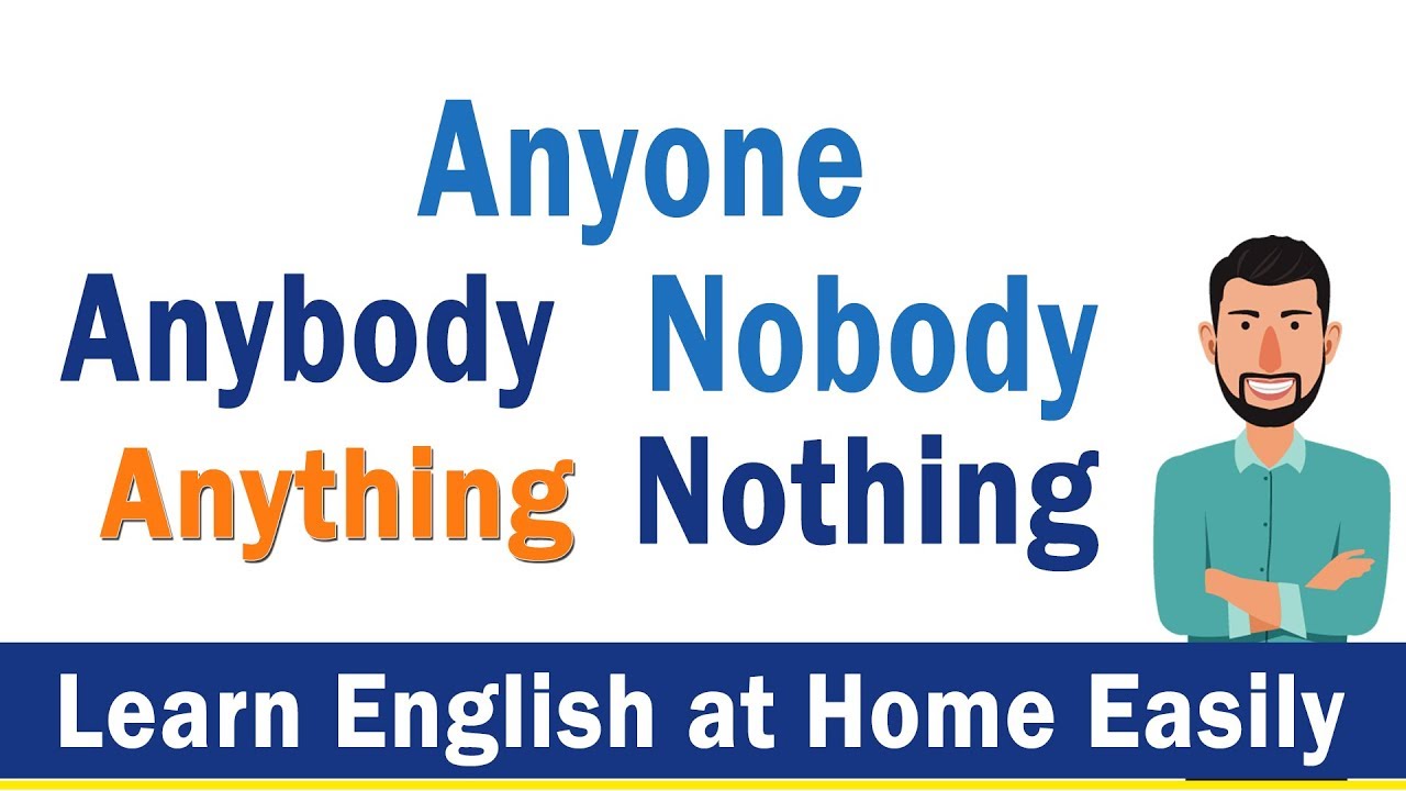 Correct Use of Anybody, Anyone, Anything, Nobody and Nothing || Learn English at Home Easily