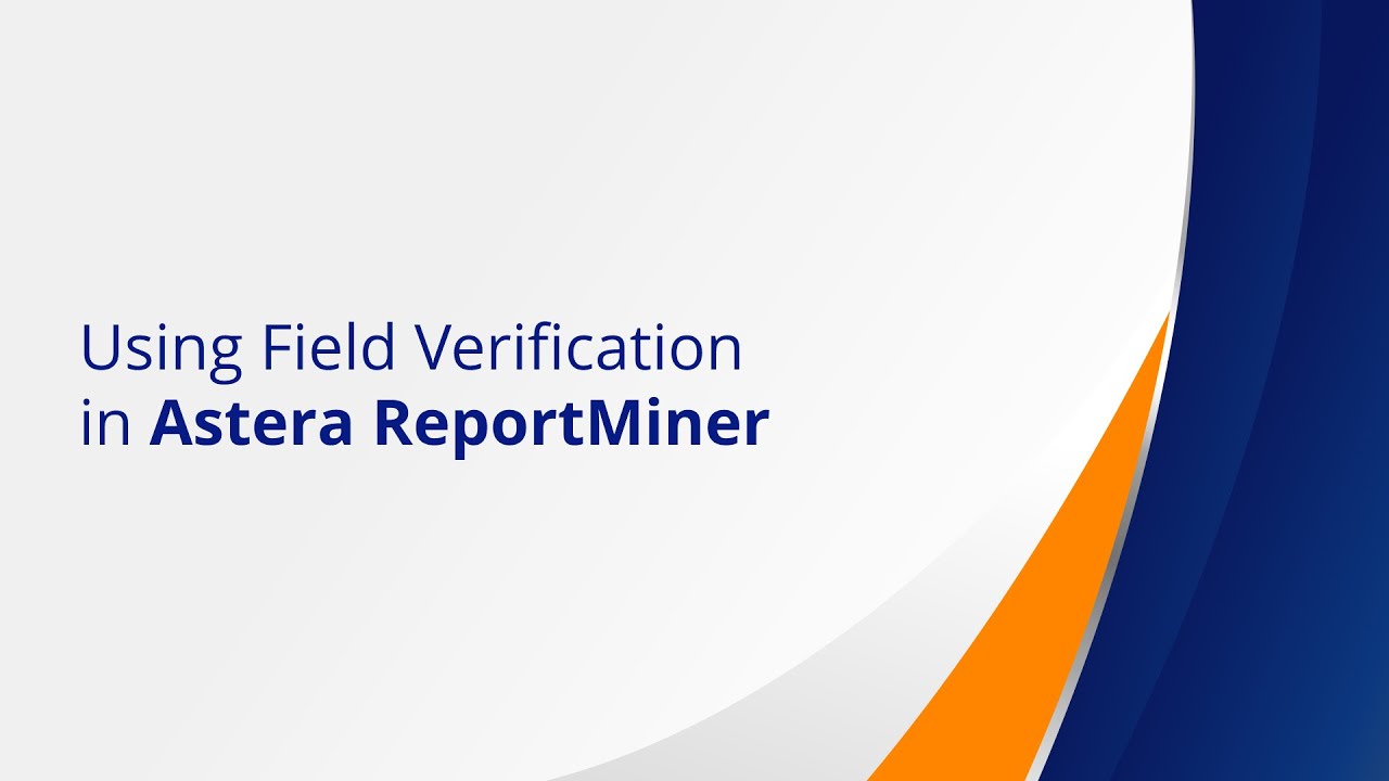 Using Field Verification | Astera ReportMiner