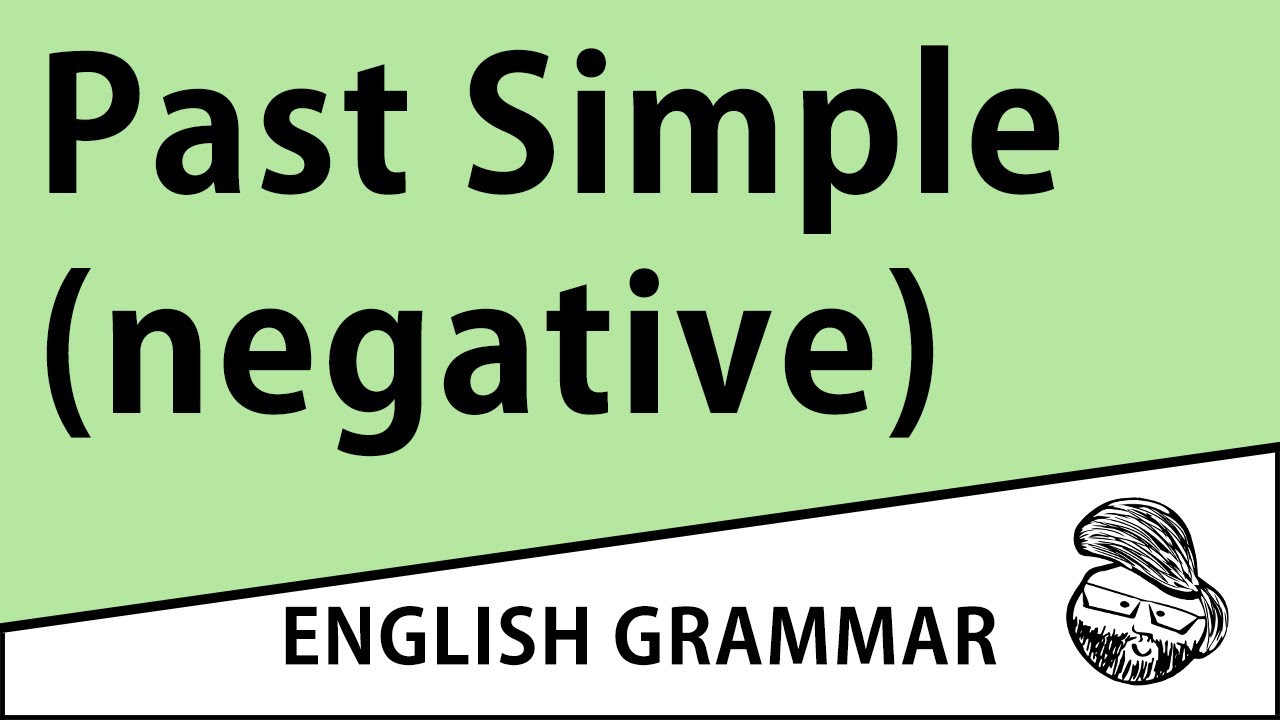 Elementary - Past Simple (negative)