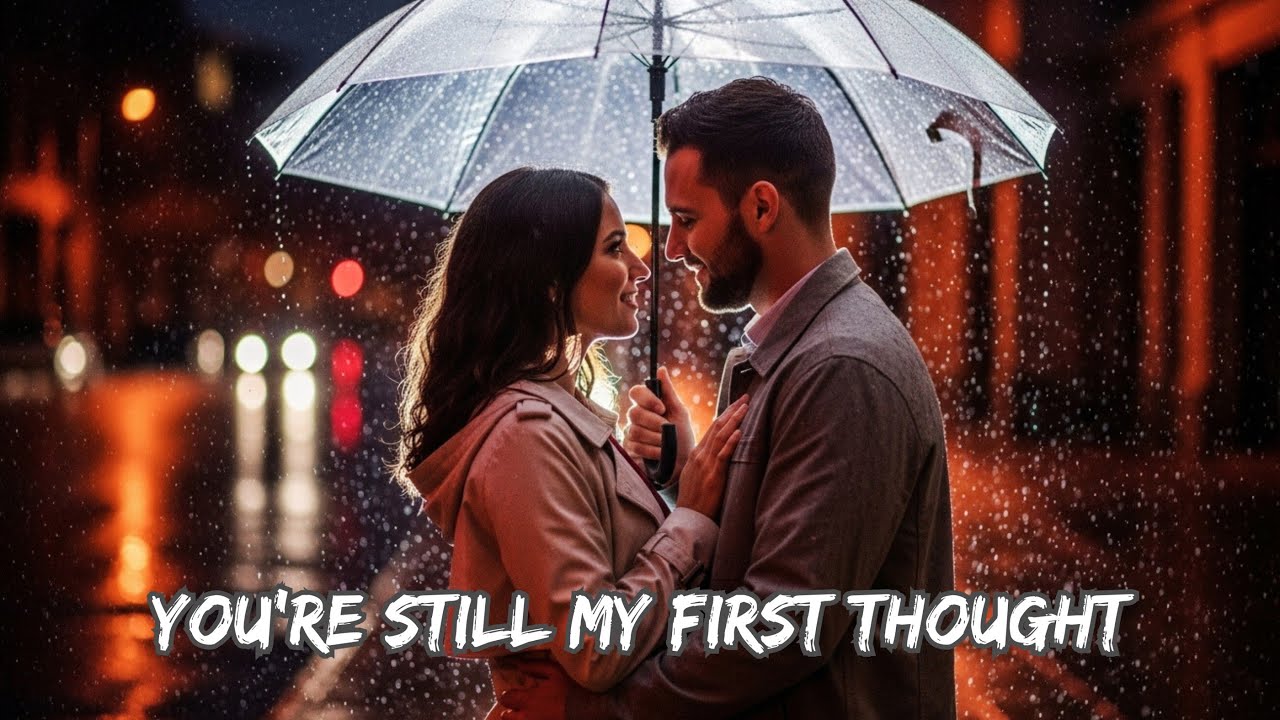 🌙 You&rsquo;re Still My First Thought | Emotional Romantic English Song | Eternal Love Ballads ✨