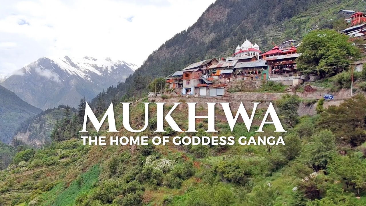 Mukhwa - Home of goddess Ganga | Mukhba | Harsil | Gangotri Dham | Char Dham | Uttarakhand | India