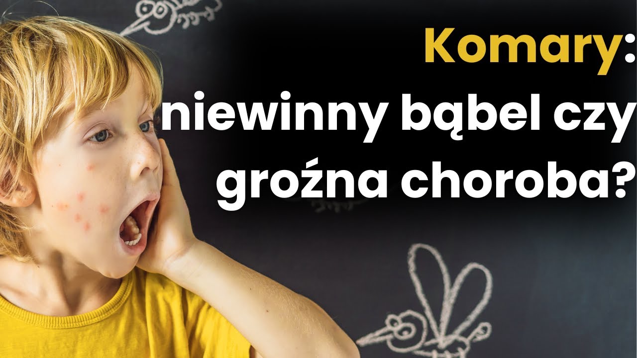Komary u dzieci – od bąbli po tropikalne choroby. Co musisz wiedzieć?