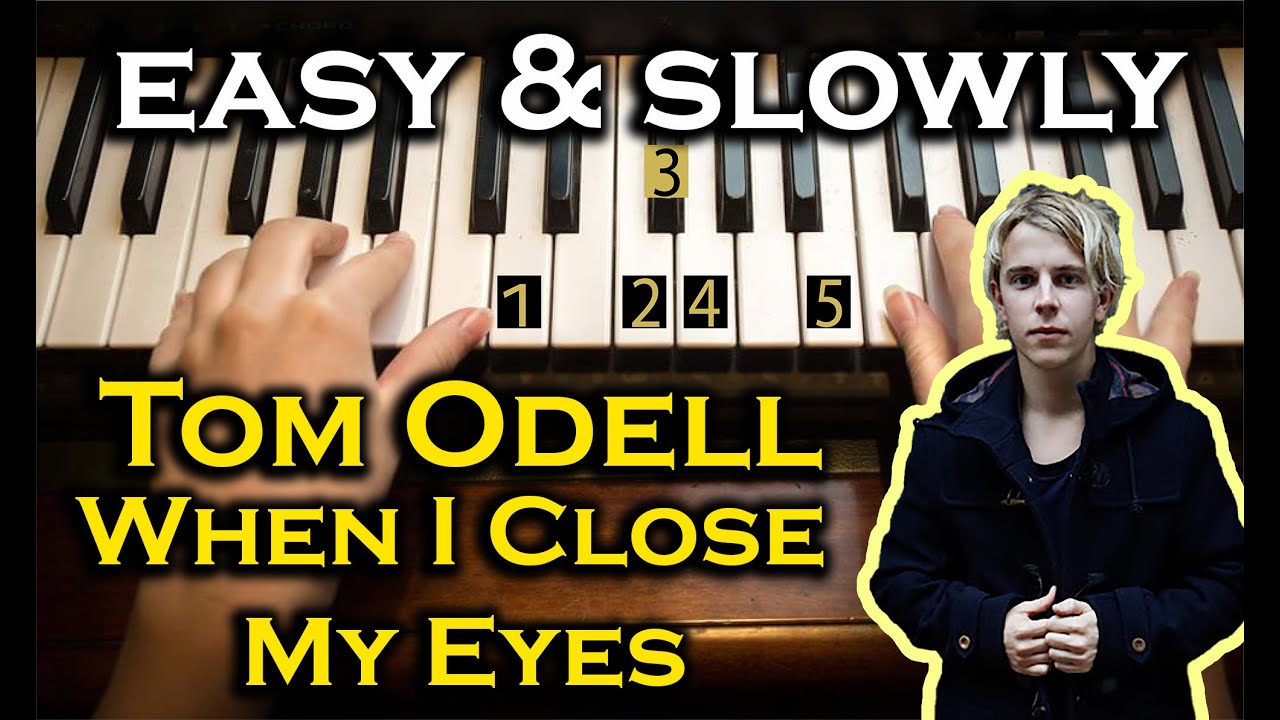 Easy & slowly Piano Tuto | When I Close My Eyes - Tom Odell | Beginner Piano - Number Notes