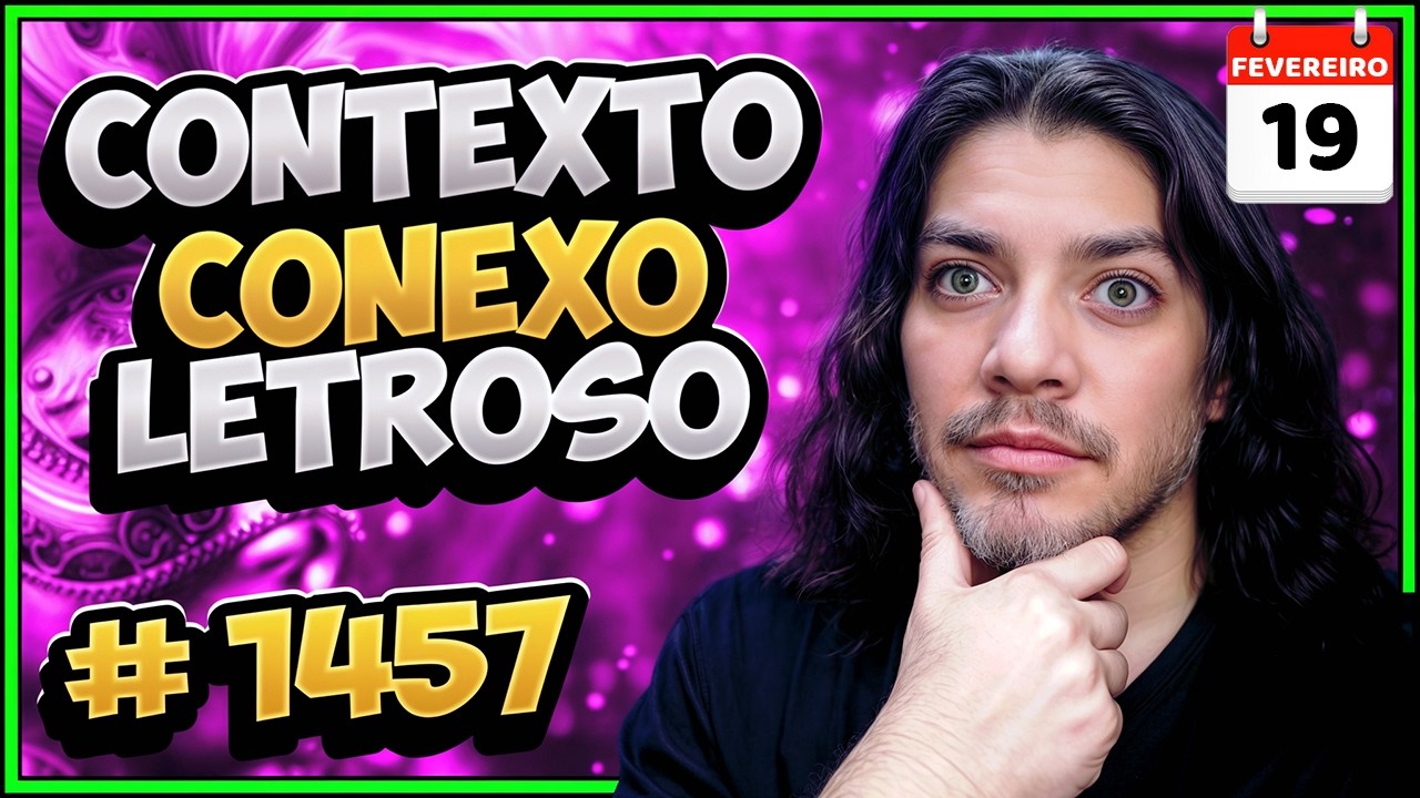 19/02/26 🟣 CONTEXTO 1457 | Conexo | Letroso