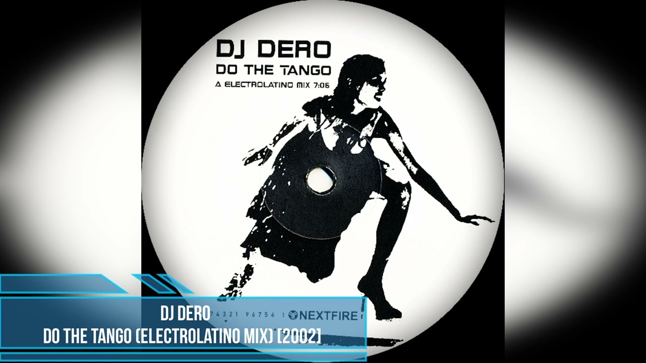 DJ Dero – Do The Tango (Electrolatino Mix) [2002]