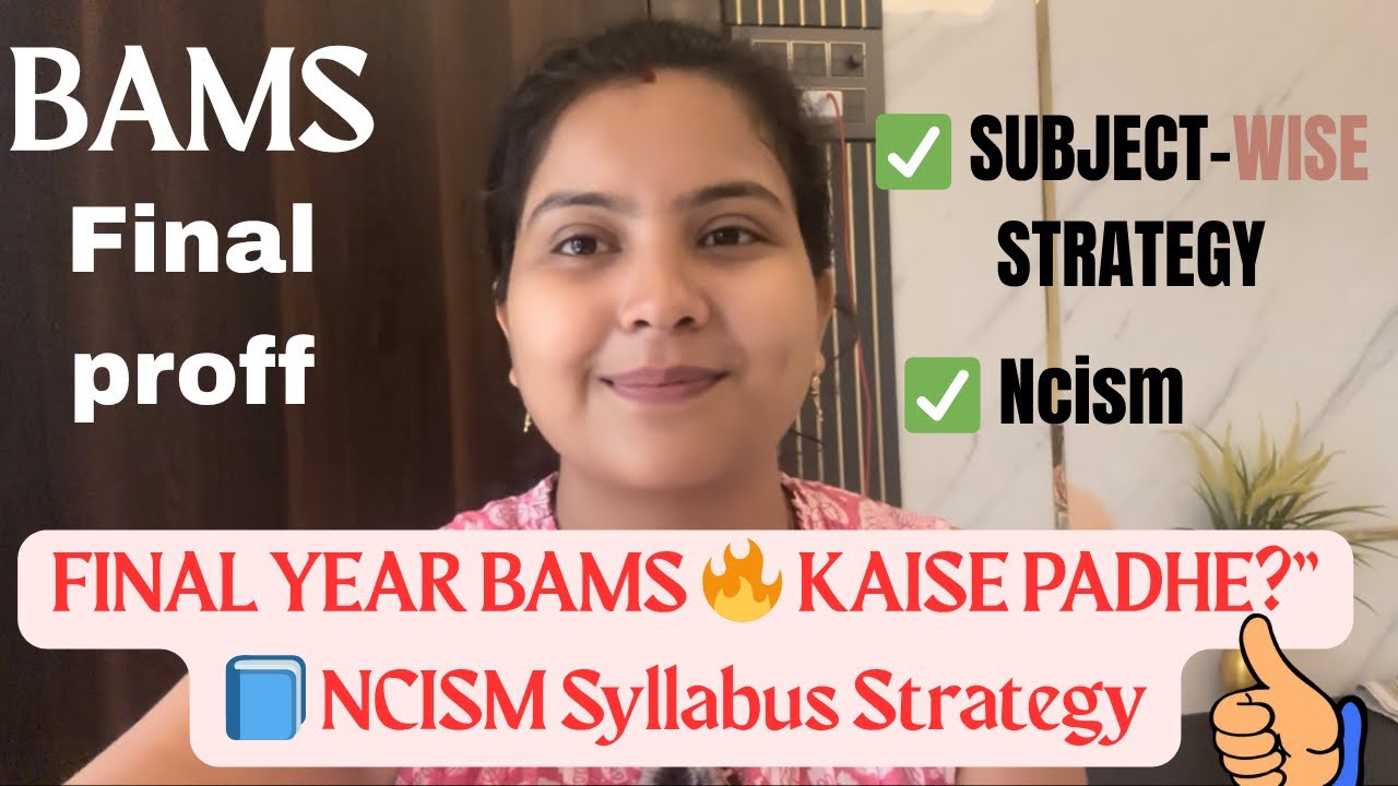 Final Year BAMS Strategy According to NCISM Syllabus | Full Guide 🩺👩‍⚕️