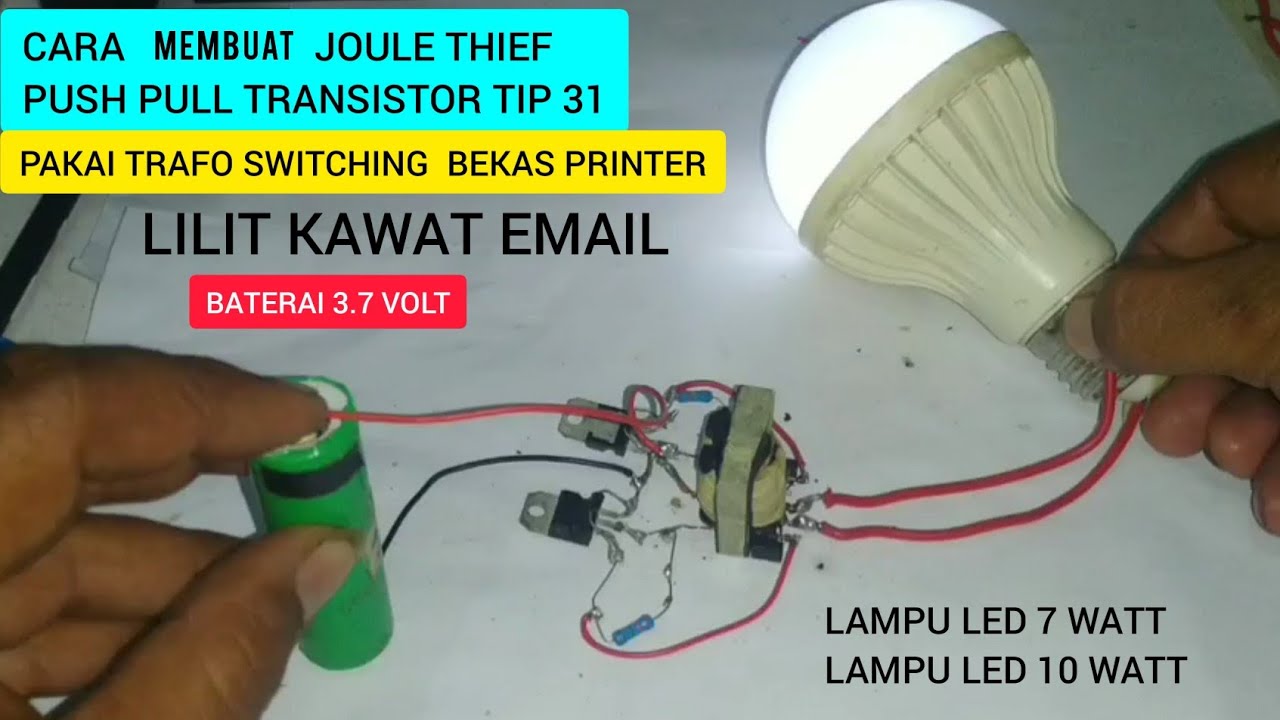 cara membuat Joule thief pushpull transistor TIP 31 pakai trafo switching bekas printer