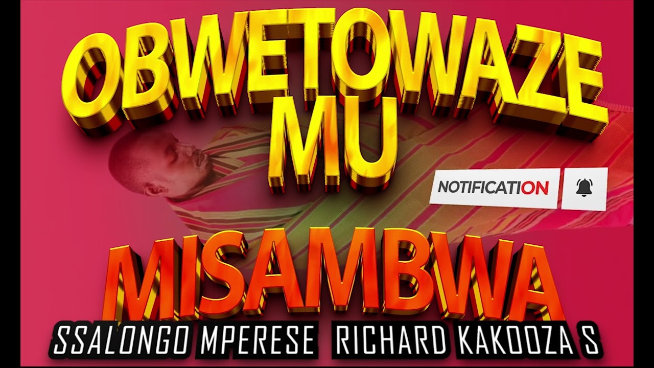 OBWETOWAZE MU MISAMBWA 1